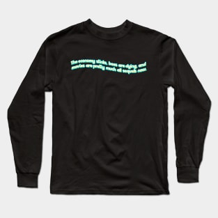 Just the Worst Long Sleeve T-Shirt
